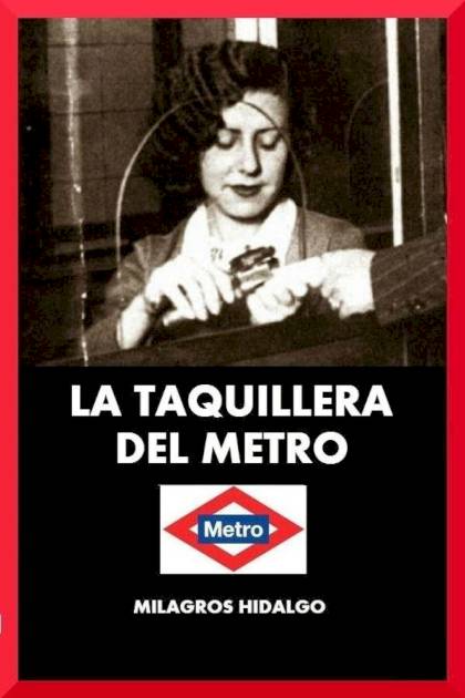 La taquillera del Metro – Milagros Hidalgo