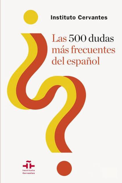 Las 500 dudas más frecuentes del español – Instituto Cervantes » Pangea Ebook Las 500 dudas más frecuentes del español – Instituto Cervantes