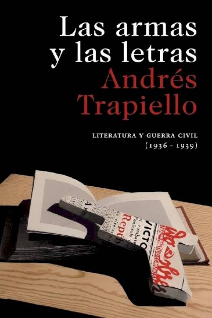 Las armas y las letras – Andrés Trapiello