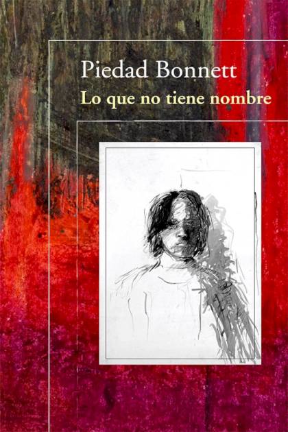 Lo que no tiene nombre – Piedad Bonnett