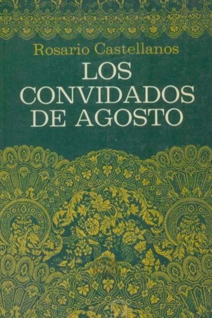 Los convidados de agosto – Rosario Castellanos