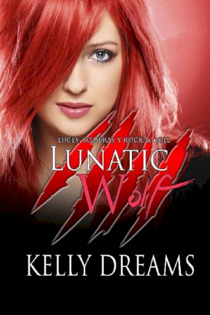 Lunatic Wolf 1 – Kelly Dreams