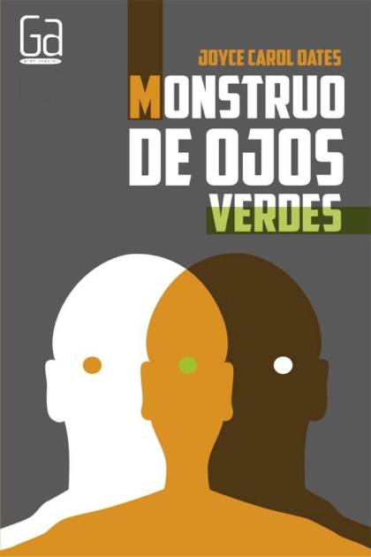 Monstruo de ojos verdes – Joyce Carol Oates