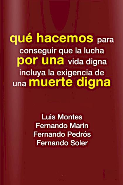 Qué hacemos por una muerte digna – Luis Montes Mieza