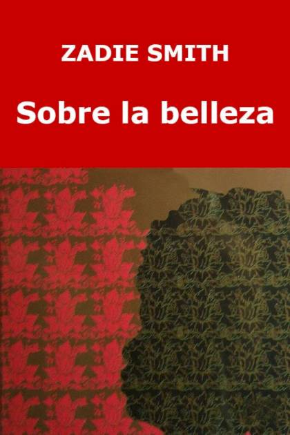 Sobre la belleza – Zadie Smith