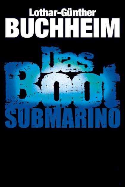 Submarino – Lothar-Günther Buchheim