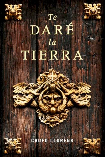 Te daré la tierra – Chufo Lloréns