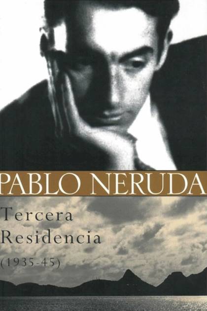 Tercera residencia – Pablo Neruda
