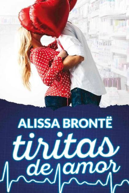 Tiritas de amor – Alissa Brontë