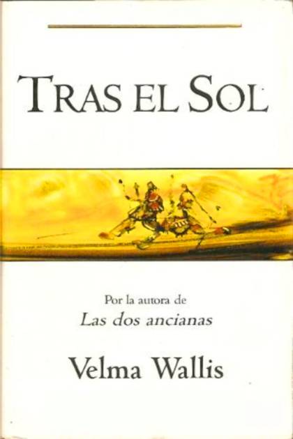 Tras el sol – Velma Wallis