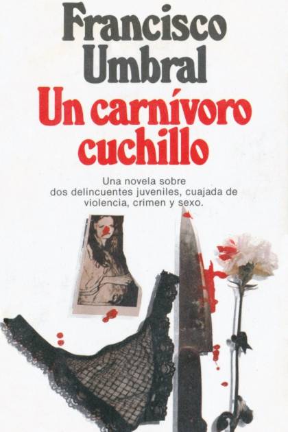 Un carnívoro cuchillo – Francisco Umbral